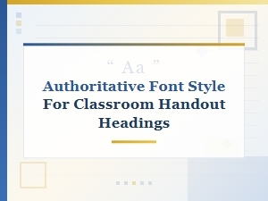 Choosing Formal Headings for Classroom Handouts
