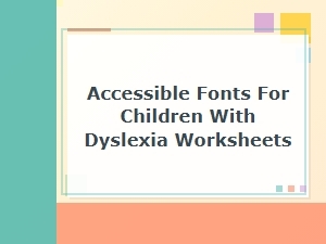 Best Fonts for Dyslexia-Friendly Worksheets